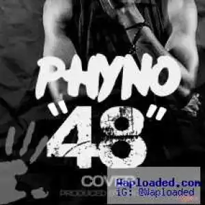 Phyno - 48 (Prod. Chopstix)